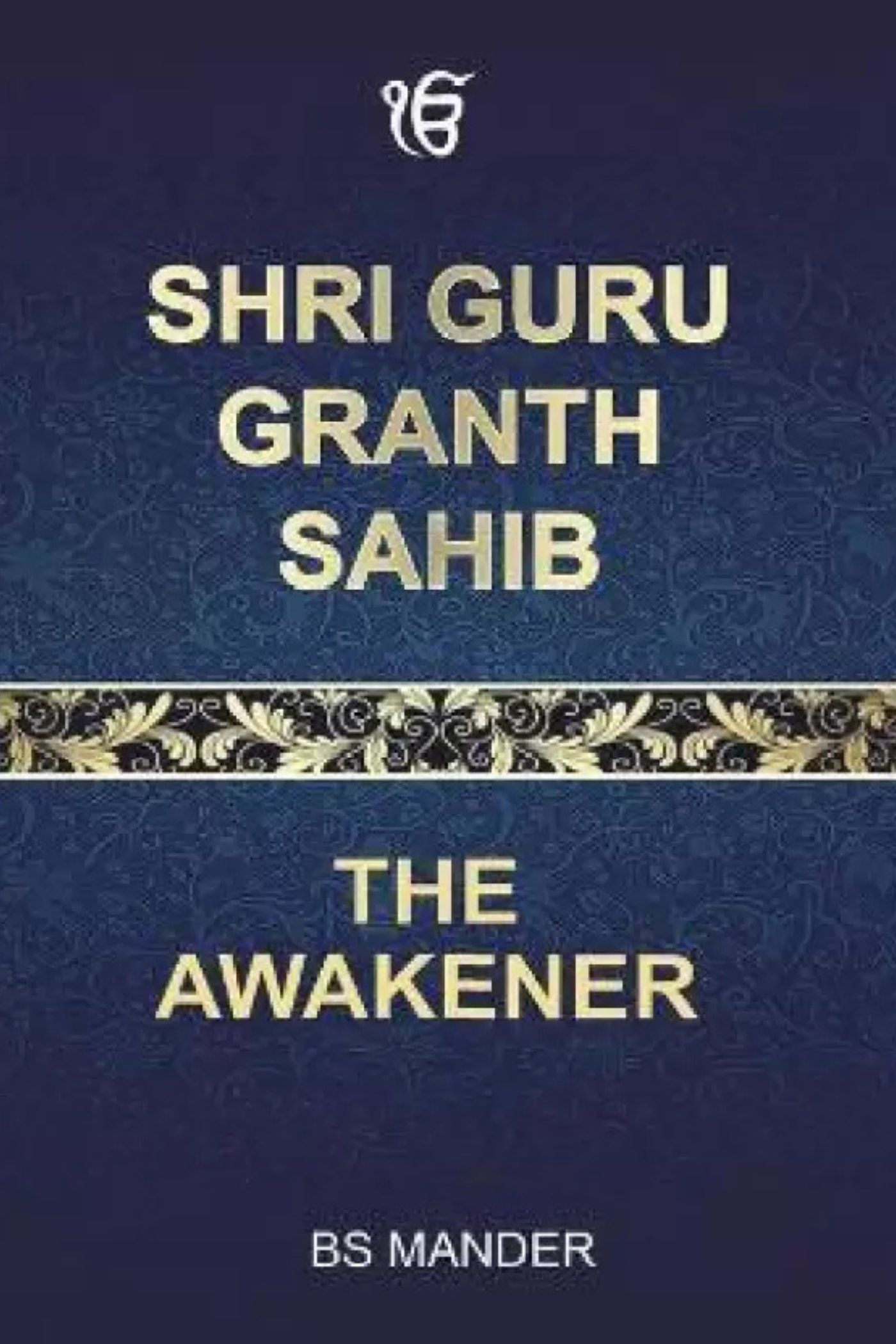 Guru Granth Sahib Ji- Path to Truth, Love & Devotion