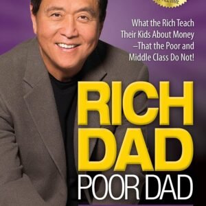 Rich Dad Poor Dad - Robert T. Kiyosaki