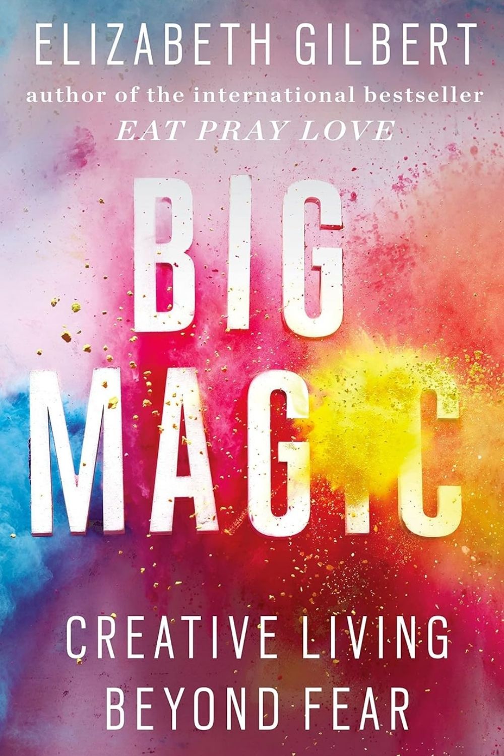 Big Magic – Elizabeth Gilbert