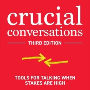 Crucial Conversations – Kerry Patterson