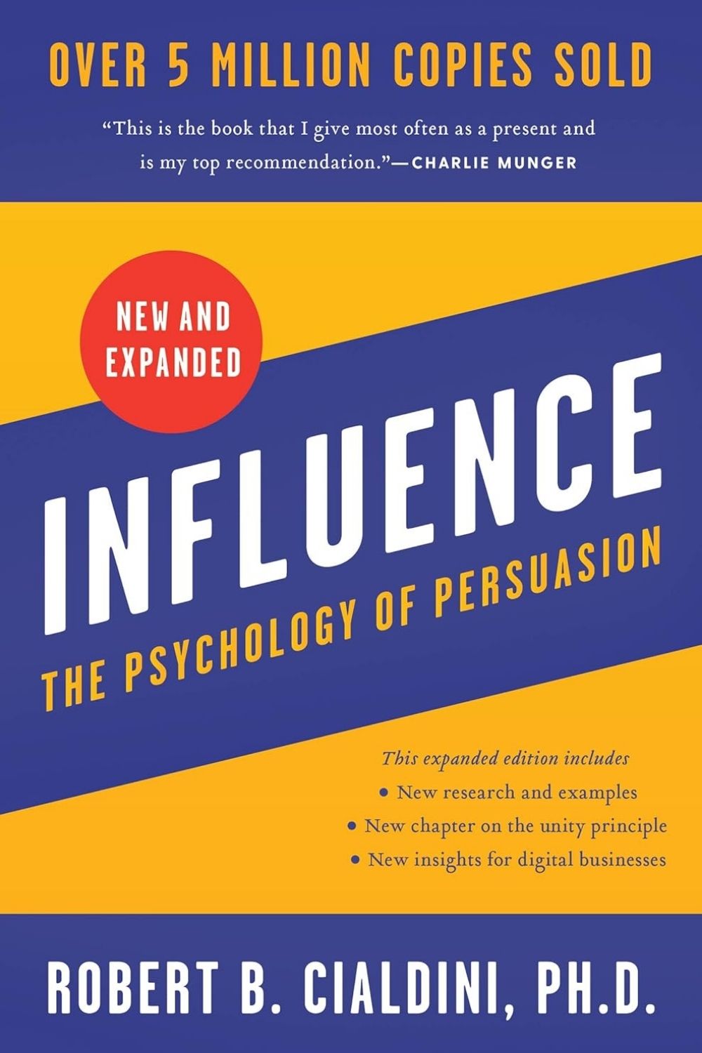 Influence: The Psychology of Persuasion – R. Cialdini