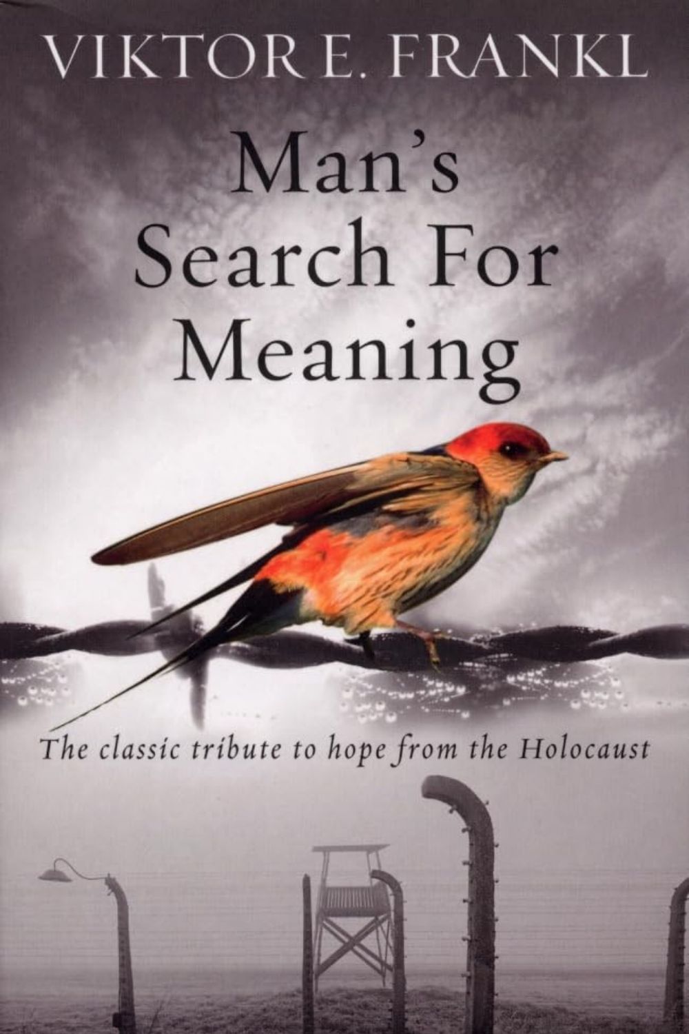 Man’s Search for Meaning – Viktor E. Frankl