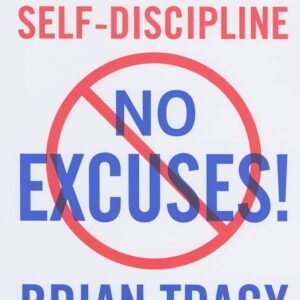 No Excuses! – Brian Tracy