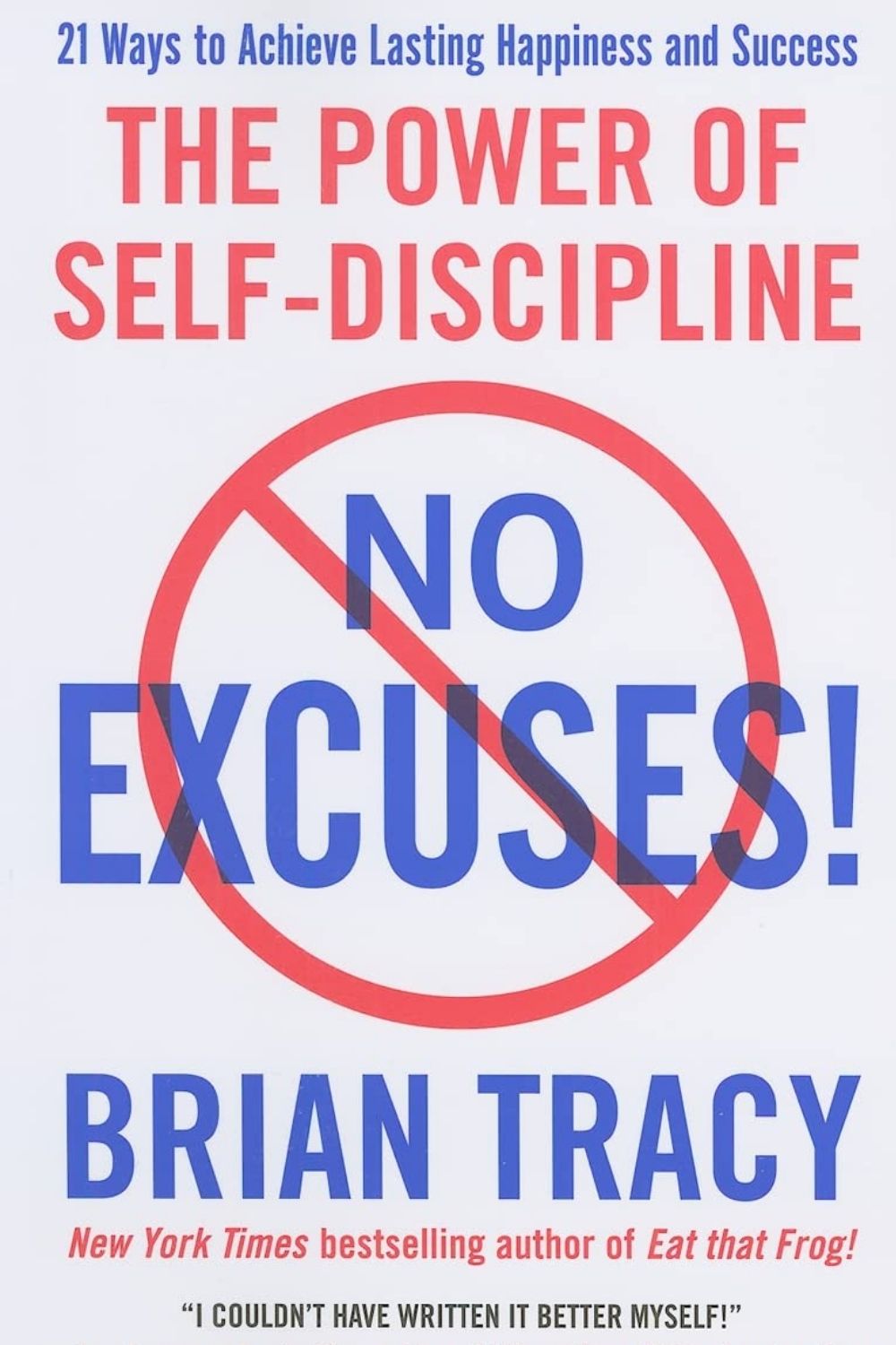 No Excuses! – Brian Tracy