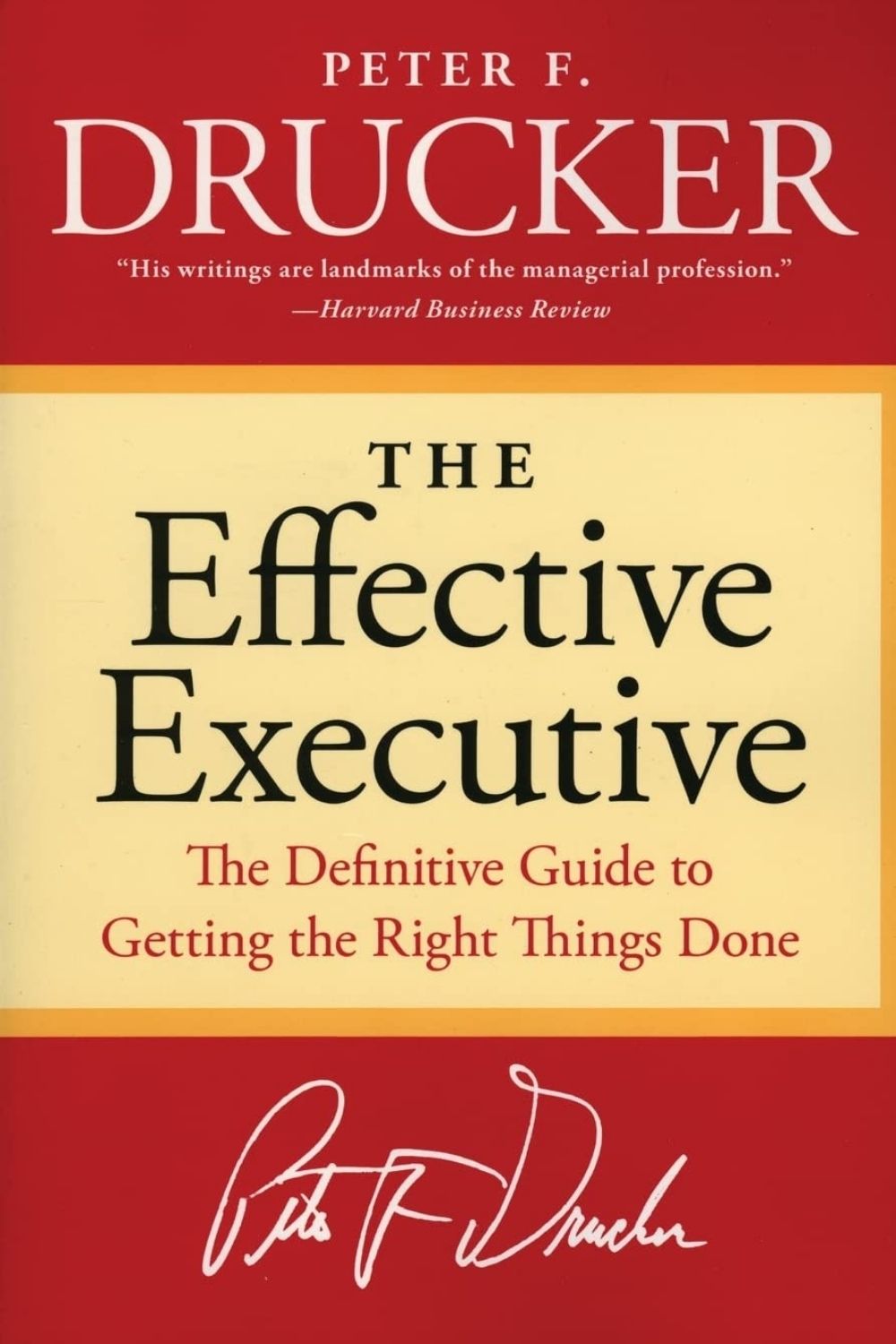 The Effective Executive – Peter Drucker