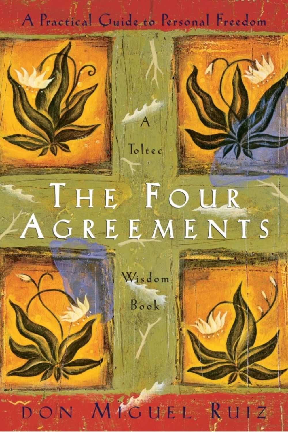 The Four Agreements – Don Miguel Ruiz