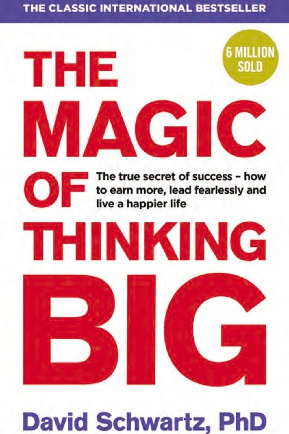 The Magic of Thinking Big – David J. Schwartz