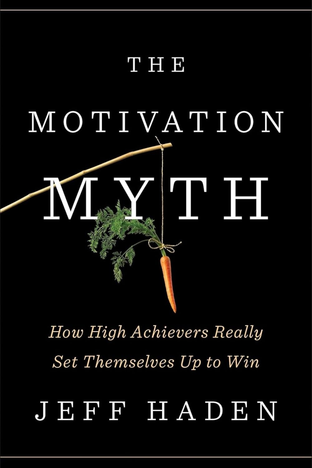 The Motivation Myth – Jeff Haden