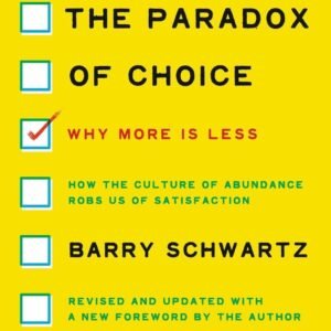 The Paradox of Choice – Barry Schwartz