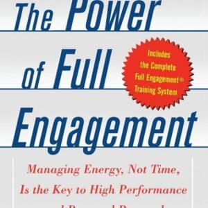 The Power of Full Engagement – J. Loehr & T. Schwartz