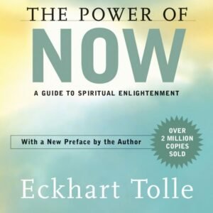 The Power of Now – Eckhart Tolle