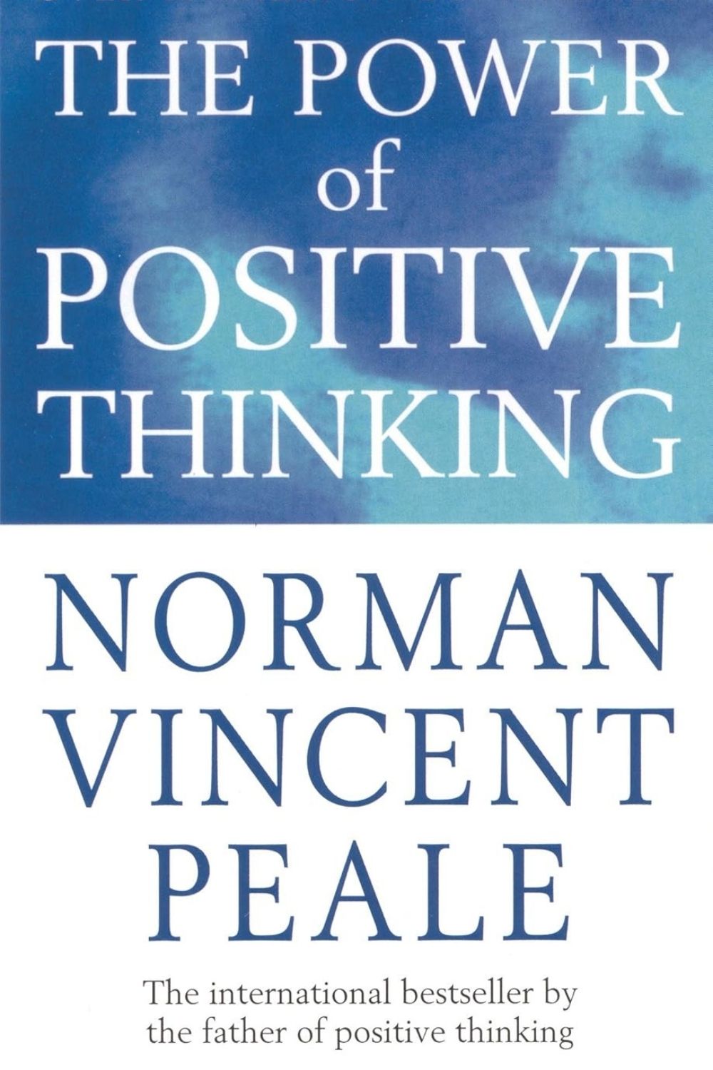 The Power of Positive Thinking – Norman Vincent
