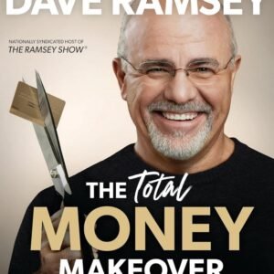 The Total Money Makeover – Dave Ramsey