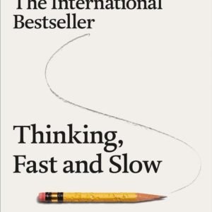 Thinking, Fast and Slow – Daniel Kahneman
