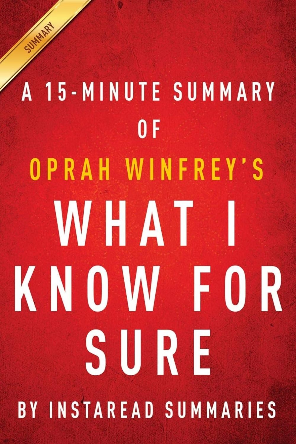 What I Know For Sure – Oprah Winfrey